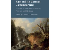 KNYGA Bookshop Kant and his German Contemporaries: Volume 2, Aesthetics, History, Politics, and Religion