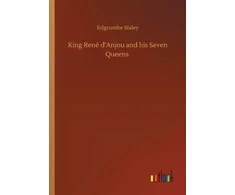 KNYGA Bookshop King Rene d'Anjou and his Seven Queens