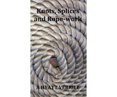 KNYGA Bookshop Knots, Splices and Rope-Work (Fully Illustrated)