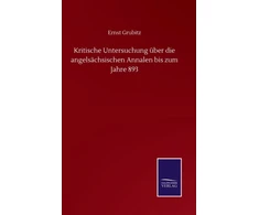 KNYGA Bookshop Kritische Untersuchung uber die angelsachsischen Annalen bis zum Jahre 893