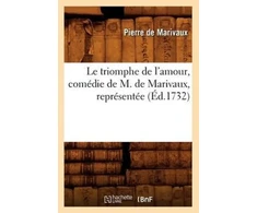 KNYGA Bookshop Le Triomphe de l'Amour, Comedie de M. de Marivaux, Representee (Ed.1732)