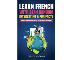 KNYGA Bookshop Learn French with 1144 Random Interesting and Fun Facts! - Parallel French and English Text to Learn French the Fun Way