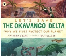 KNYGA Bookshop Let's Save the Okavango Delta: Why we must protect our planet