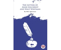 KNYGA Bookshop Letters of Anne Gilchrist and Walt Whitman
