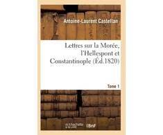 KNYGA Bookshop Lettres Sur La Moree, l'Hellespont Et Constantinople. Tome 1