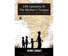 KNYGA Henry Annafi Life Lessons In The Mother's Tongue