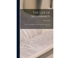 KNYGA Bookshop Life of Mohammed; Founder of the Religion of Islam, and of the Empire of the Saracens