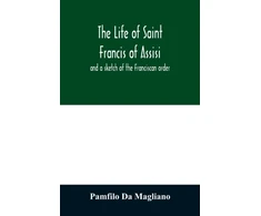 KNYGA Bookshop life of Saint Francis of Assisi, and a sketch of the Franciscan order