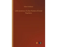 KNYGA Bookshop Little Journeys To the Homes of Great Teachers