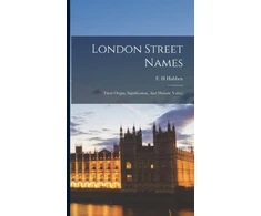 KNYGA Bookshop London Street Names; Their Origin, Signification, And Historic Value;