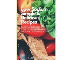 KNYGA Bookshop Low Sodium Simple &amp; Delicious Recipes