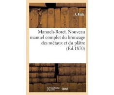 KNYGA Bookshop Manuels-Roret. Nouveau Manuel Complet Du Bronzage Des Metaux Et Du Platre