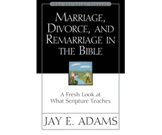 KNYGA Bookshop Marriage, Divorce, and Remarriage in the Bible