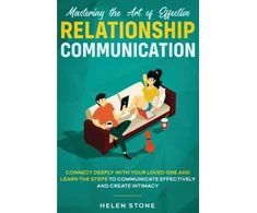 KNYGA Helen Stone Mastering the Art of Effective Relationship Communication