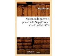 KNYGA Bookshop Maximes de Guerre Et Pensees de Napoleon Ier (5e Ed.) (Ed.1863)