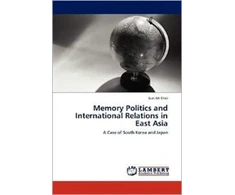 KNYGA Bookshop Memory Politics and International Relations in East Asia