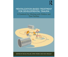 KNYGA Nicole Muller Mentalization-Based Treatment for Developmental Trauma