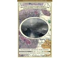 KNYGA Mapseeker Publishing Mining &amp; Manufacturing Districts 1836 Staffordshire and Worcestershire