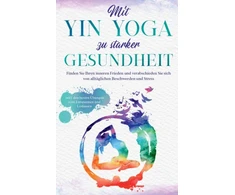 KNYGA Bookshop Mit Yin Yoga zu starker Gesundheit