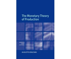 KNYGA Augusto (Universita degli Studi di Roma 'La Sapienza', Italy) Graziani Monetary Theory of Production