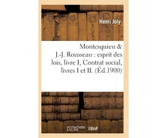 KNYGA Bookshop Montesquieu &amp; J.-J. Rousseau: Esprit Des Lois, Livre I, Contrat Social, Livres I Et II. (?d.1900)
