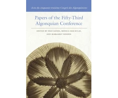KNYGA Bookshop Papers of the Fifty-Third Algonquian Conference / Actes du cinquante-troisieme Congres des Algonquinistes