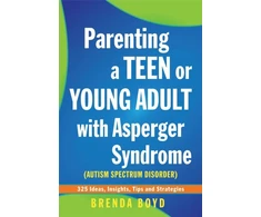 KNYGA Bookshop Parenting a Teen or Young Adult with Asperger Syndrome (Autism Spectrum Disorder)