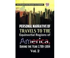 KNYGA Bookshop Personal Narrative of Travels to the Equinoctial Regions of America, During the Year 1799-1804