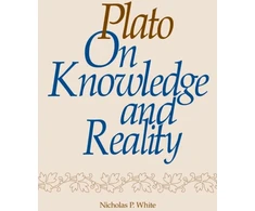 KNYGA Nicholas White Plato on Knowledge and Reality