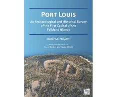 KNYGA Bookshop Port Louis: An Archaeological and Historical Survey of the First Capital of the Falkland Islands