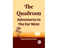 KNYGA Bookshop Quadroon Adventures In The Far West