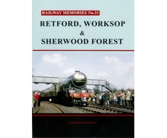 KNYGA Bookshop Railway Memories No. 31. Retford, Worksop and Sherwood Forest