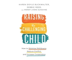 KNYGA Bookshop Raising the Challenging Child – How to Minimize Meltdowns, Reduce Conflict, and Increase Cooperation