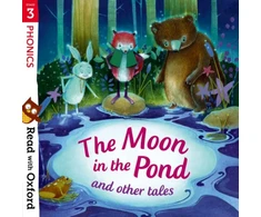 KNYGA Bookshop Read with Oxford: Stage 3: Phonics: The Moon in the Pond and Other Tales