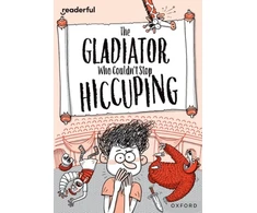 KNYGA Bookshop Readerful Rise: Oxford Reading Level 11: The Gladiator Who Couldn't Stop Hiccuping