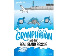 KNYGA Clare Whitston Readerful Rise: Oxford Reading Level 10: Granphibian and the Seal Island Rescue