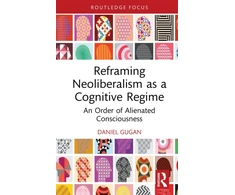 KNYGA Bookshop Reframing Neoliberalism as a Cognitive System