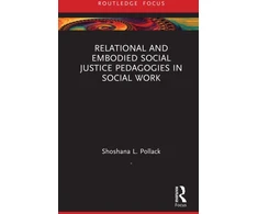 KNYGA Bookshop Relational and Embodied Social Justice Pedagogies in Social Work