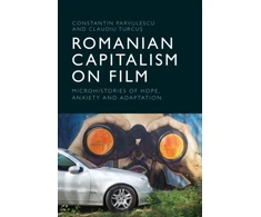 KNYGA Constantin (Associate Professor of Film and Media Studies and director of the Janovics Center for Screen and Performing Arts Studies, Babes-Bolyai University.) Parvulescu Romanian Capitalism on Film