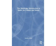 KNYGA Bookshop Routledge Introduction to Ballet, its Culture and Issues