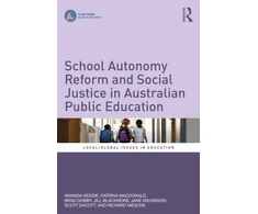 KNYGA Bookshop School Autonomy Reform and Social Justice in Australian Public Education