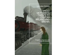 KNYGA Bookshop Single Mothers in Twentieth-century Ireland and Britain
