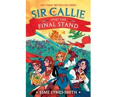 KNYGA Esme Symes Smith Sir Callie and the Final Stand