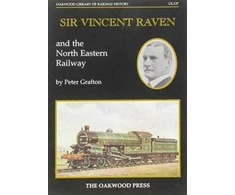 KNYGA Bookshop Sir Vincent Raven and the North Eastern Railway