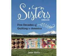 KNYGA Bookshop Sisters, Oregon – Five Decades of Quilting in America