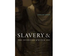 KNYGA Bookshop Slavery and the Invention of Dutch Art