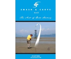 KNYGA Bookshop Smash and Carve Golf! The Art of Ball Striking