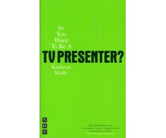 KNYGA Bookshop So You Want To Be A TV Presenter?