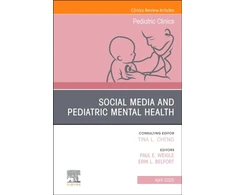 KNYGA Bookshop Social Media and Pediatric Mental Health, An Issue of Pediatric Clinics of North America