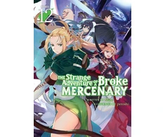 KNYGA Bookshop Strange Adventure of a Broke Mercenary (Light Novel) Vol. 12